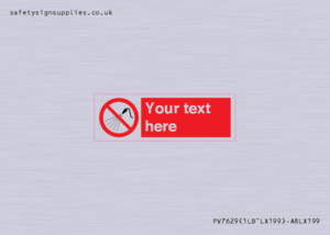 Custom prohibition Do not spray with water